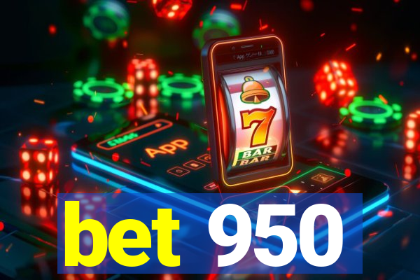 bet 950